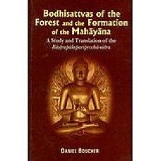 Bodhisattvas Of The Forest and The Formation of The Mahayana